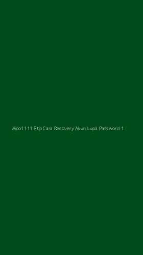 Tampilan Antarmuka Aplikasi Mpo1111 Rtp Cara Recovery Akun Lupa Password - 1