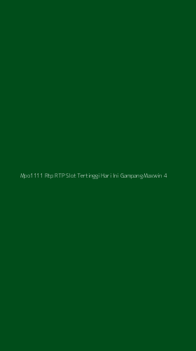 Tampilan Antarmuka Aplikasi Mpo1111 Rtp Rtp Slot Tertinggi Hari Ini Gampang Maxwin - 4