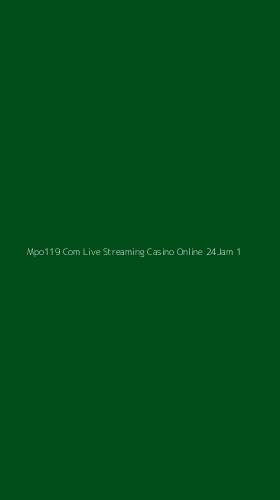 Tampilan Antarmuka Aplikasi Mpo119 Com Live Streaming Casino Online 24jam - 1