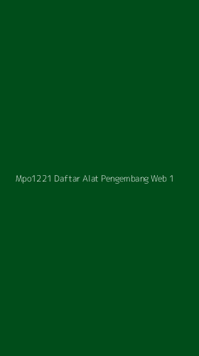 Tampilan Antarmuka Aplikasi Mpo1221 Daftar Alat Pengembang Web - 1