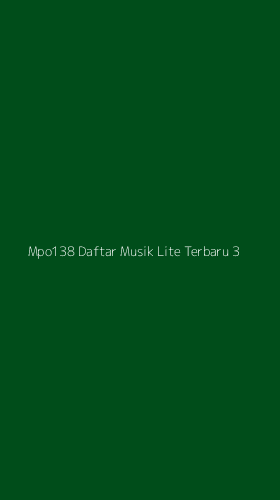 Tampilan Antarmuka Aplikasi Mpo138 Daftar Musik Lite Terbaru - 3