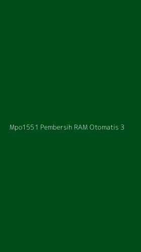 Tampilan Antarmuka Aplikasi Mpo1551 Pembersih Ram Otomatis - 3