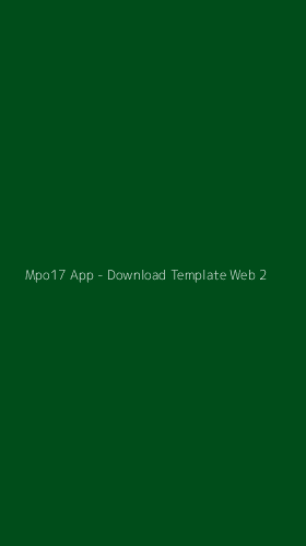 Tampilan Antarmuka Aplikasi Mpo17 App - Download Template Web - 2