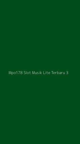 Tampilan Antarmuka Aplikasi Mpo178 Slot Musik Lite Terbaru - 3