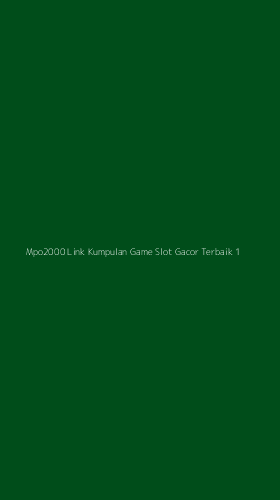 Tampilan Antarmuka Aplikasi Mpo2000 Link Kumpulan Game Slot Gacor Terbaik - 1