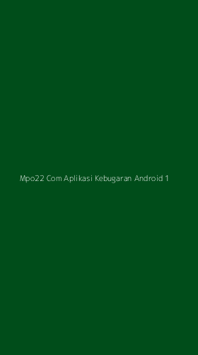 Tampilan Antarmuka Aplikasi Mpo22 Com Aplikasi Kebugaran Android - 1