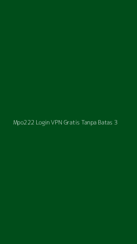Tampilan Antarmuka Aplikasi Mpo222 Login Vpn Gratis Tanpa Batas - 3