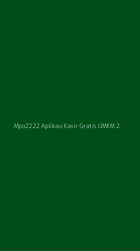 Tampilan Antarmuka Aplikasi Mpo2222 Aplikasi Kasir Gratis Umkm - 2