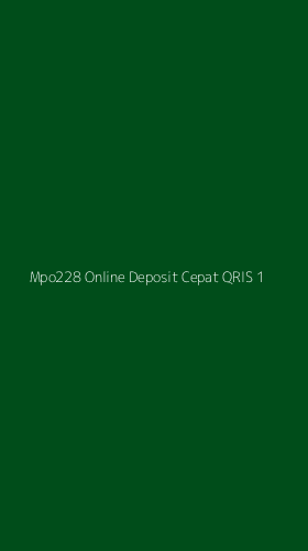 Tampilan Antarmuka Aplikasi Mpo228 Online Deposit Cepat Qris - 1