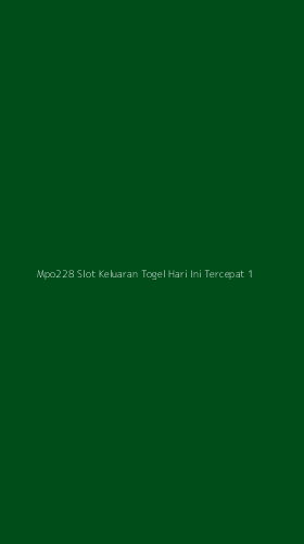 Tampilan Antarmuka Aplikasi Mpo228 Slot Keluaran Togel Hari Ini Tercepat - 1