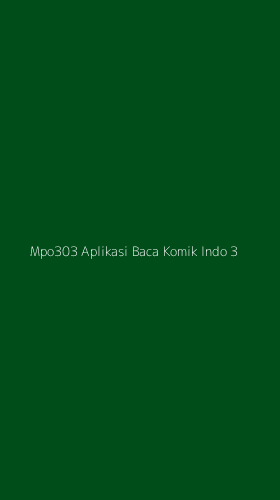 Tampilan Antarmuka Aplikasi Mpo303 Aplikasi Baca Komik Indo - 3