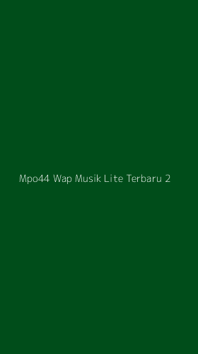 Tampilan Antarmuka Aplikasi Mpo44 Wap Musik Lite Terbaru - 2