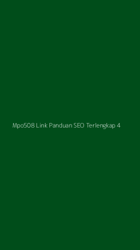 Tampilan Antarmuka Aplikasi Mpo508 Link Panduan Seo Terlengkap - 4