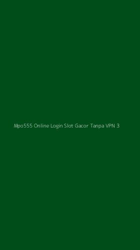 Tampilan Antarmuka Aplikasi Mpo555 Online Login Slot Gacor Tanpa Vpn - 3