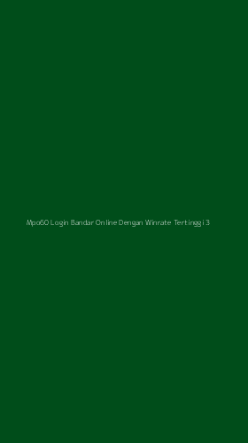 Tampilan Antarmuka Aplikasi Mpo60 Login Bandar Online Dengan Winrate Tertinggi - 3