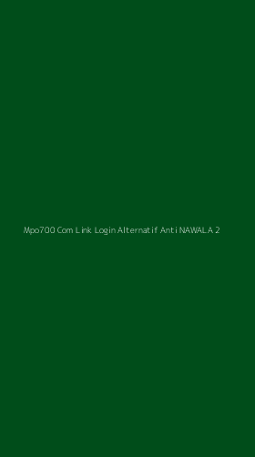 Tampilan Antarmuka Aplikasi Mpo700 Com Link Login Alternatif Anti Nawala - 2