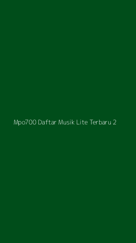 Tampilan Antarmuka Aplikasi Mpo700 Daftar Musik Lite Terbaru - 2