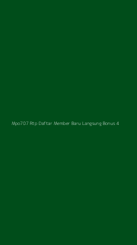 Tampilan Antarmuka Aplikasi Mpo707 Rtp Daftar Member Baru Langsung Bonus - 4