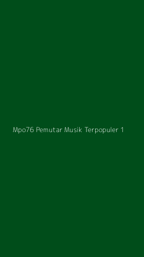 Tampilan Antarmuka Aplikasi Mpo76 Pemutar Musik Terpopuler - 1
