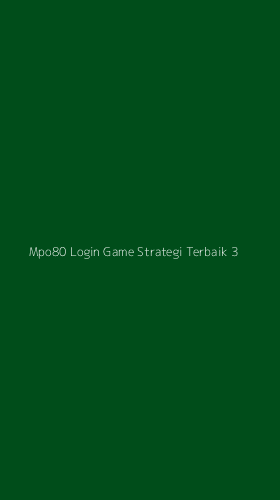Tampilan Antarmuka Aplikasi Mpo80 Login Game Strategi Terbaik - 3