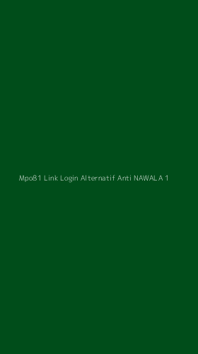 Tampilan Antarmuka Aplikasi Mpo81 Link Login Alternatif Anti Nawala - 1