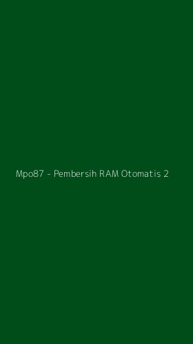 Tampilan Antarmuka Aplikasi Mpo87 - Pembersih RAM Otomatis - 2
