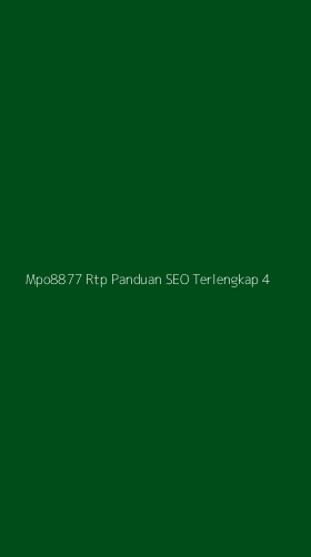 Tampilan Antarmuka Aplikasi Mpo8877 Rtp Panduan Seo Terlengkap - 4