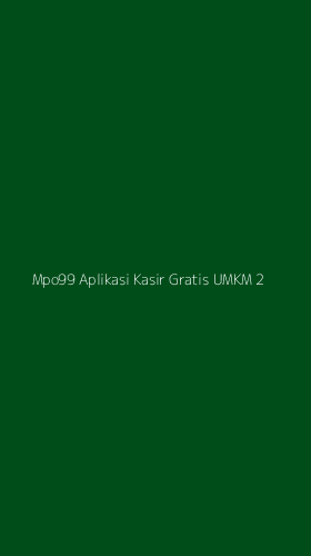 Tampilan Antarmuka Aplikasi Mpo99 Aplikasi Kasir Gratis Umkm - 2