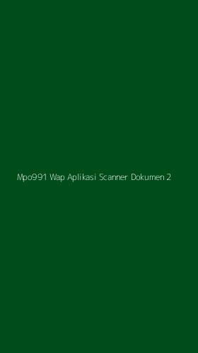 Tampilan Antarmuka Aplikasi Mpo991 Wap Aplikasi Scanner Dokumen - 2