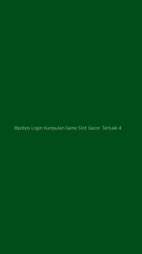 Tampilan Antarmuka Aplikasi Mpobos Login Kumpulan Game Slot Gacor Terbaik - 4
