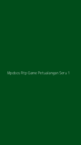 Tampilan Antarmuka Aplikasi Mpobos Rtp Game Petualangan Seru - 1