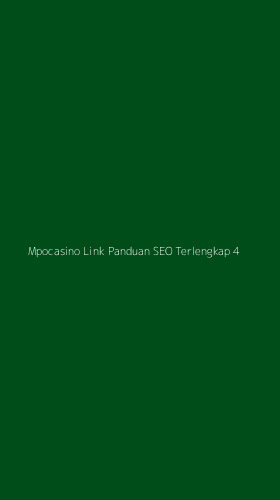 Tampilan Antarmuka Aplikasi Mpocasino Link Panduan Seo Terlengkap - 4