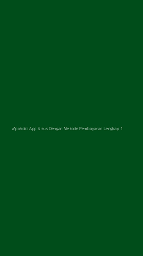 Tampilan Antarmuka Aplikasi Mpohoki App Situs Dengan Metode Pembayaran Lengkap - 1