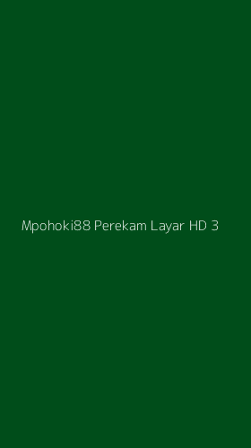 Tampilan Antarmuka Aplikasi Mpohoki88 Perekam Layar Hd - 3