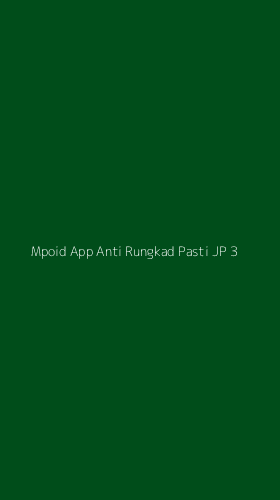 Tampilan Antarmuka Aplikasi Mpoid App Anti Rungkad Pasti Jp - 3