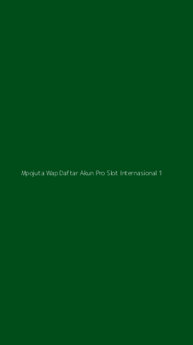 Tampilan Antarmuka Aplikasi Mpojuta Wap Daftar Akun Pro Slot Internasional - 1