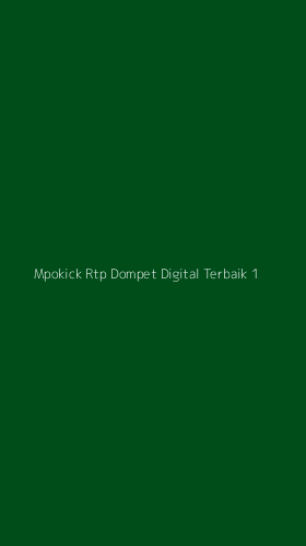 Tampilan Antarmuka Aplikasi Mpokick Rtp Dompet Digital Terbaik - 1