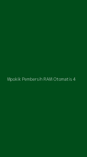 Tampilan Antarmuka Aplikasi Mpokik Pembersih Ram Otomatis - 4