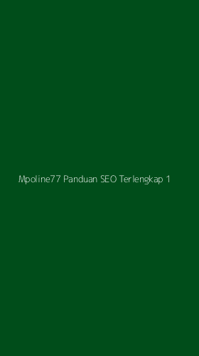Tampilan Antarmuka Aplikasi Mpoline77 Panduan Seo Terlengkap - 1