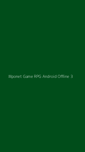 Tampilan Antarmuka Aplikasi Mponet Game Rpg Android Offline - 3