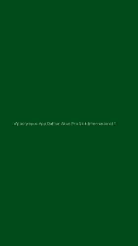 Tampilan Antarmuka Aplikasi Mpoolympus App Daftar Akun Pro Slot Internasional - 1