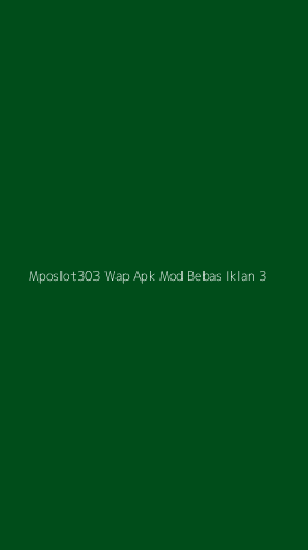 Tampilan Antarmuka Aplikasi Mposlot303 Wap Apk Mod Bebas Iklan - 3