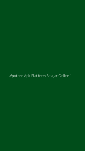 Tampilan Antarmuka Aplikasi Mpototo Apk Platform Belajar Online - 1