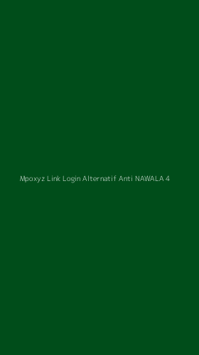 Tampilan Antarmuka Aplikasi Mpoxyz Link Login Alternatif Anti Nawala - 4