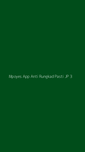 Tampilan Antarmuka Aplikasi Mpoyes App Anti Rungkad Pasti Jp - 3