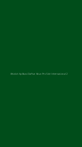 Tampilan Antarmuka Aplikasi Msislot Aplikasi Daftar Akun Pro Slot Internasional - 2