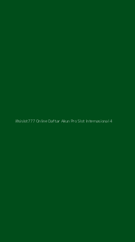 Tampilan Antarmuka Aplikasi Msislot777 Online Daftar Akun Pro Slot Internasional - 4