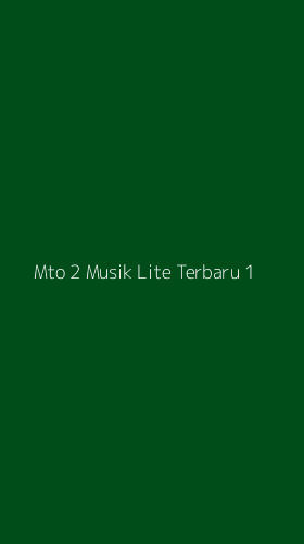 Tampilan Antarmuka Aplikasi Mto 2 Musik Lite Terbaru - 1