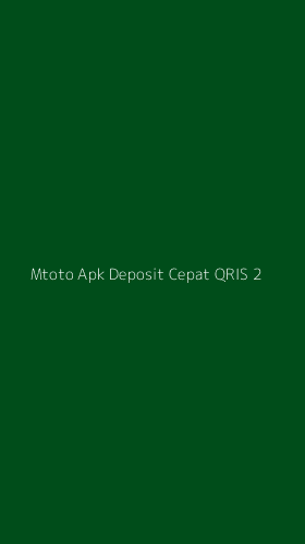 Tampilan Antarmuka Aplikasi Mtoto Apk Deposit Cepat Qris - 2