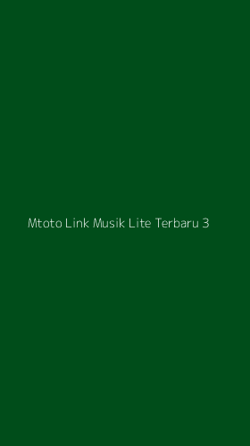Tampilan Antarmuka Aplikasi Mtoto Link Musik Lite Terbaru - 3